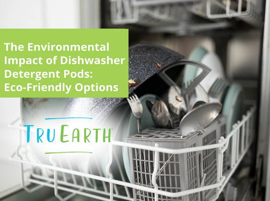 The Environmental Impact of Dishwasher Detergent Pods: Eco-Friendly Options