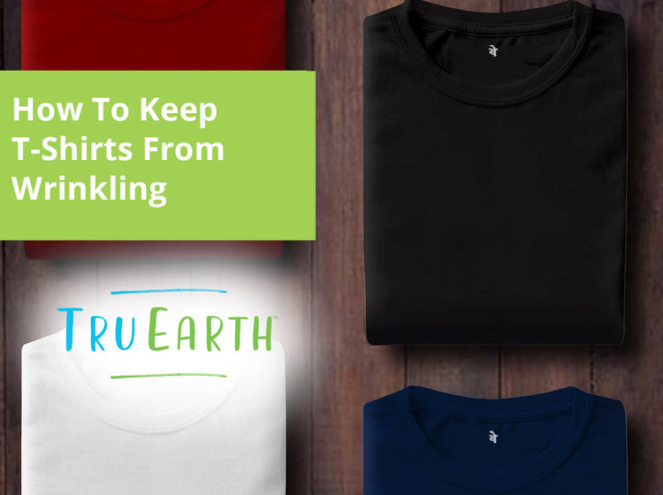 How To Keep TShirts From Wrinkling Tru Earth AU & NZ